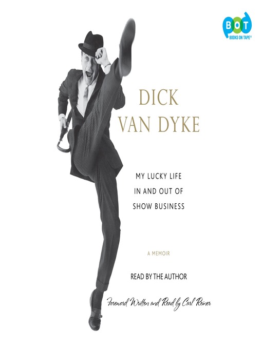 Title details for My Lucky Life In and Out of Show Business by Dick Van Dyke - Available
